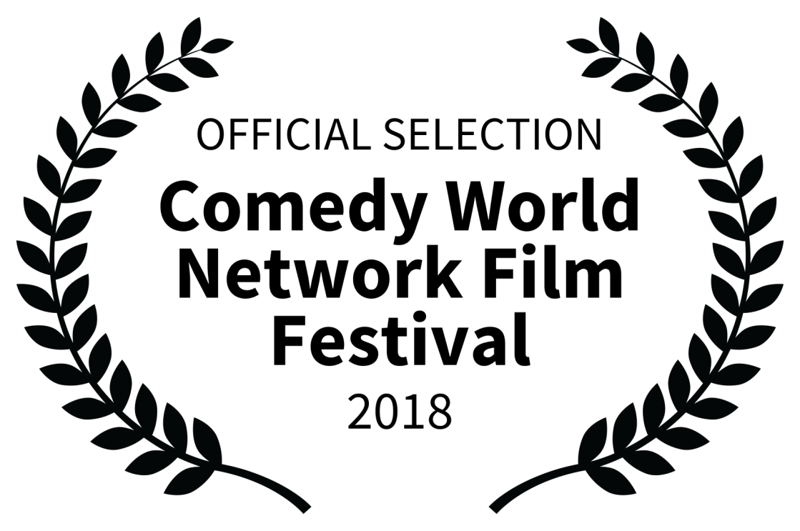OFFICIAL SELECTION - Comedy World Network Film Festival - 2018